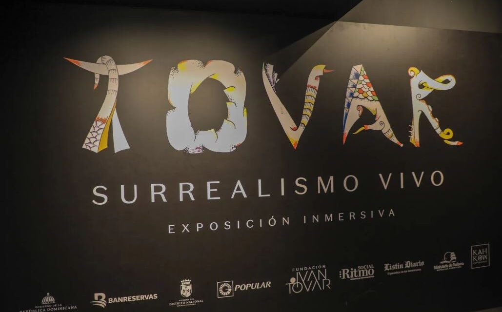 Tovar Surrealismo Vivo, primera exposición inmersiva en RD﻿